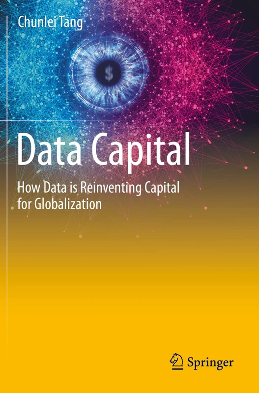 Data Capital: How Data is Reinventing Capital for Globalization
