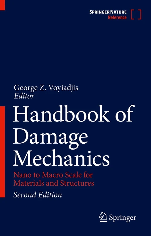 Handbook of Damage Mechanics: Nano to Macro Scale for Materials and Structures