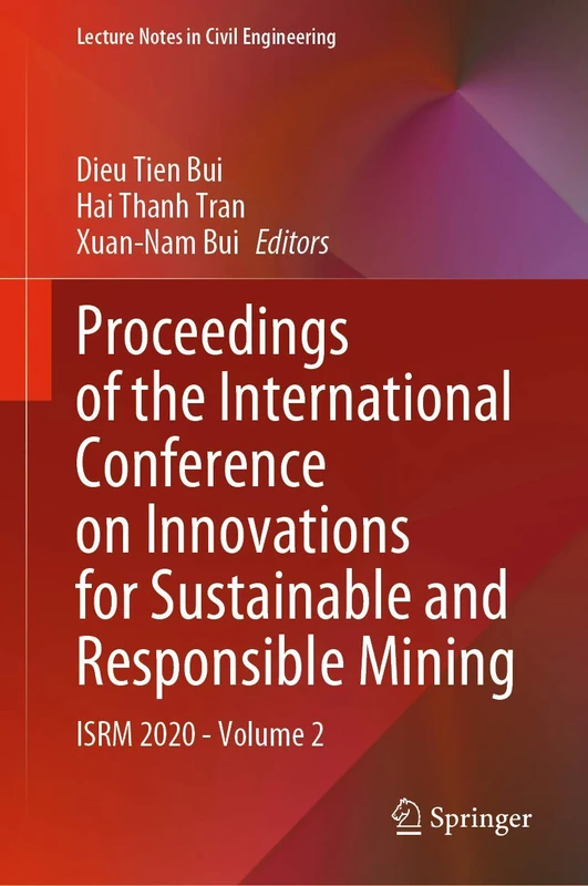 Proceedings of the International Conference on Innovations for Sustainable and Responsible Mining: ISRM 2020 - Volume 2: 108 (Lecture Notes in Civil Engineering, 108)