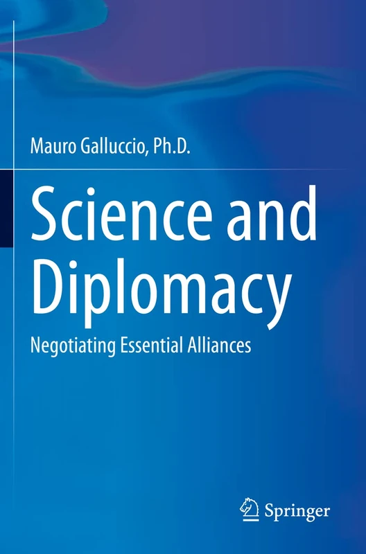 Science and Diplomacy: Negotiating Essential Alliances