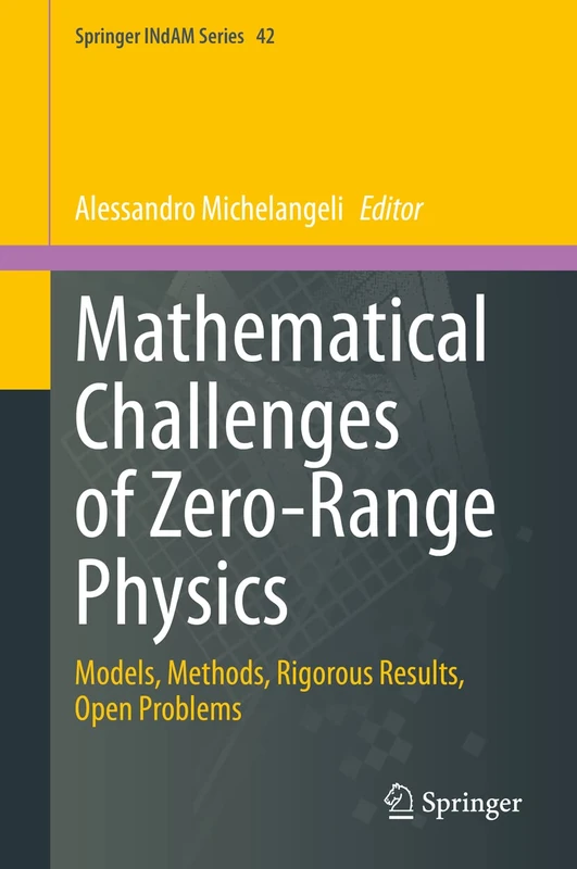 Mathematical Challenges of Zero-Range Physics: Models, Methods, Rigorous Results, Open Problems: 42 (Springer INdAM Series, 42)