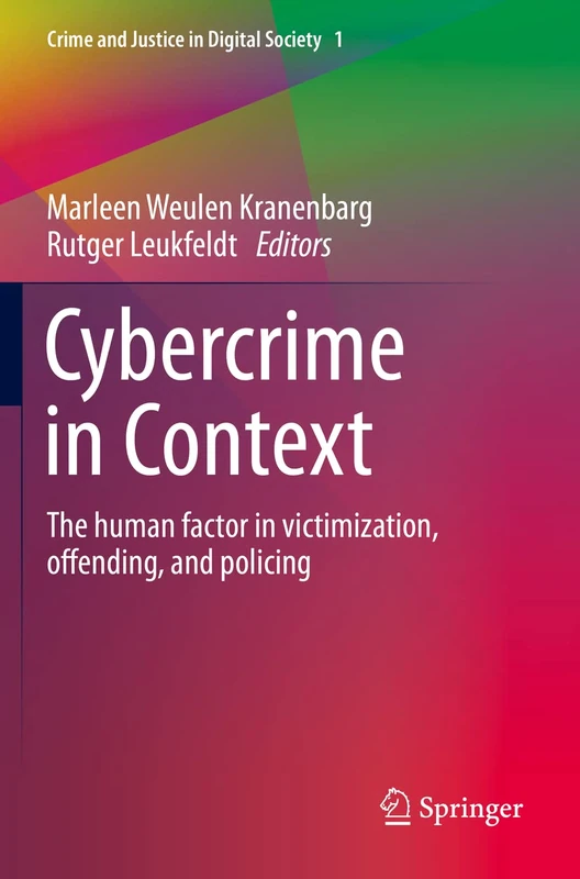 Springer - Cybercrime in Context: The Human Factor Book