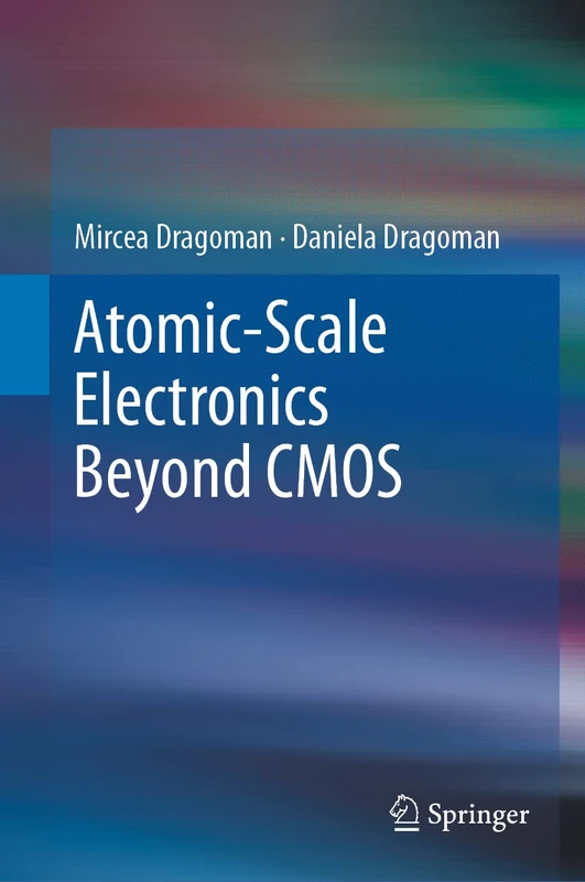 Springer - Atomic-Scale Electronics Beyond CMOS Book