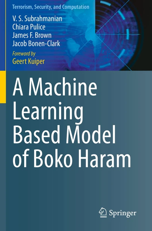 A Machine Learning Based Model of Boko Haram (Terrorism, Security, and Computation)