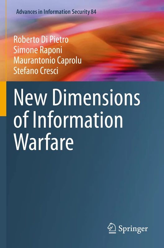 Springer New Dimensions of Information Warfare: 84 Book