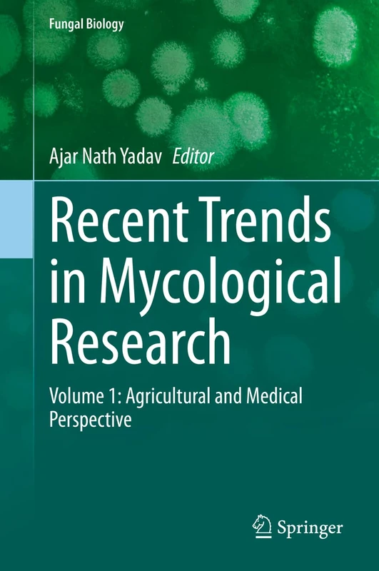 Recent Trends in Mycological Research: Volume 1: Agricultural and Medical Perspective (Fungal Biology)