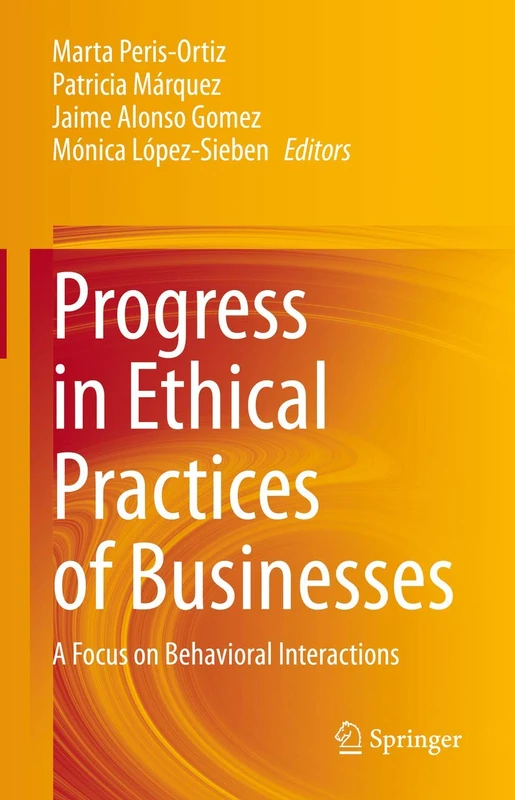 Progress in Ethical Practices of Businesses: A Focus on Behavioral Interactions