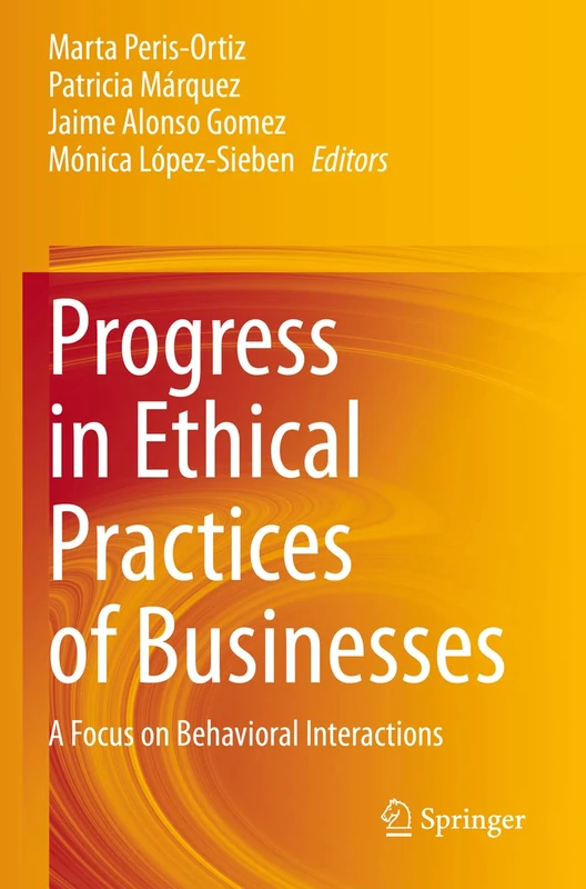 Progress in Ethical Practices of Businesses: A Focus on Behavioral Interactions