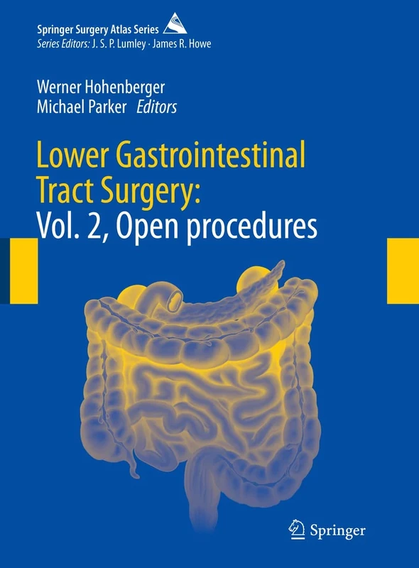 Lower Gastrointestinal Tract Surgery: Vol. 2, Open procedures (Springer Surgery Atlas Series)