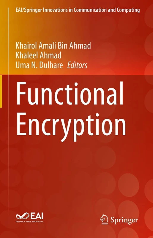 Functional Encryption (EAI/Springer Innovations in Communication and Computing)
