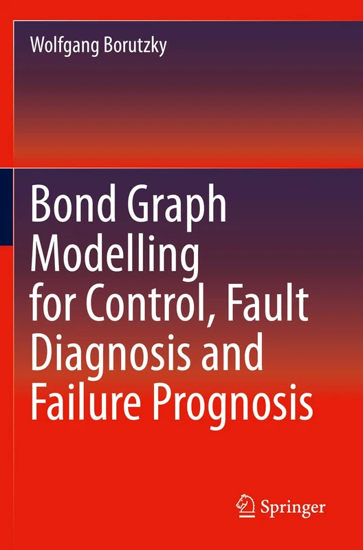Bond Graph Modelling for Control, Fault Diagnosis and Failure Prognosis - Image 1