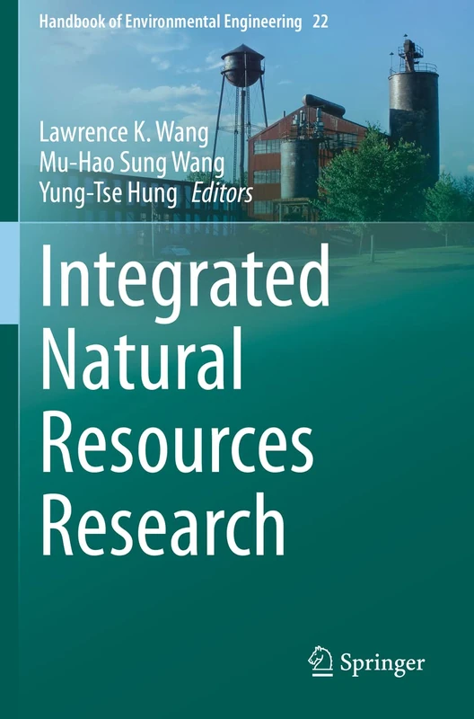 Integrated Natural Resources Research: 22 (Handbook of Environmental Engineering, 22)