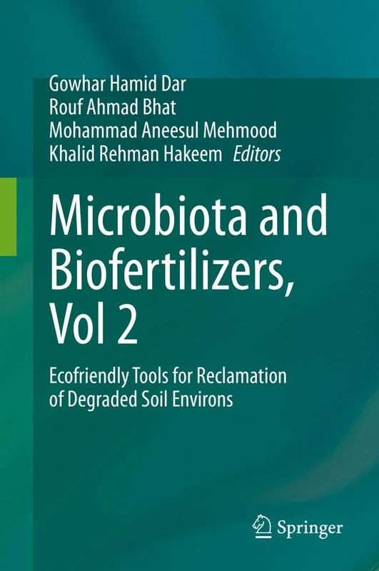 Microbiota and Biofertilizers, Vol 2: Ecofriendly Tools for Reclamation of Degraded Soil Environs