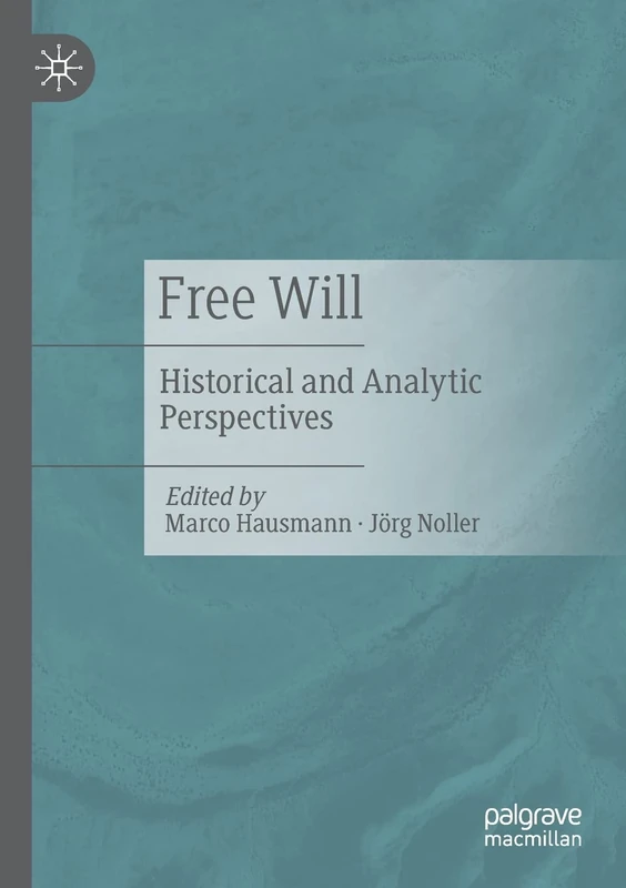 Free Will: Historical and Analytic Perspectives