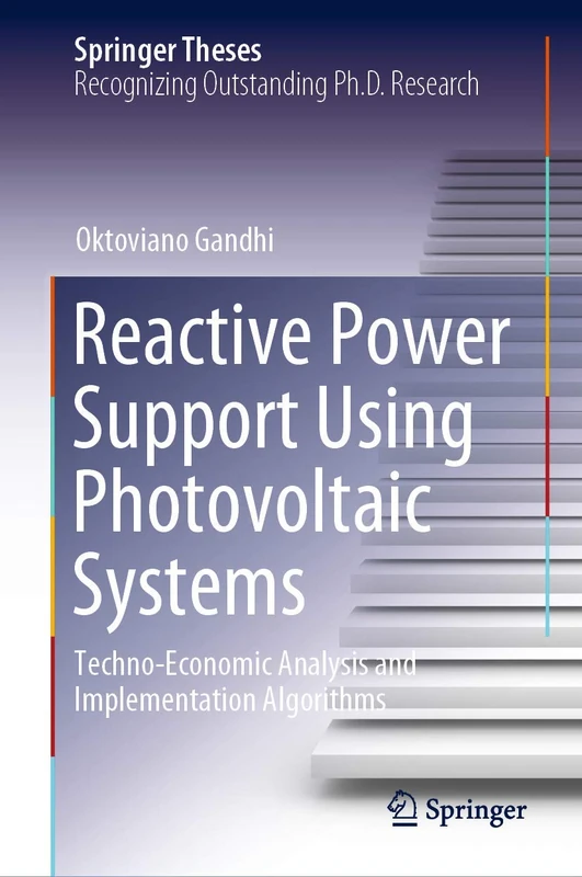 Reactive Power Support Using Photovoltaic Systems: Techno-Economic Analysis and Implementation Algorithms (Springer Theses)