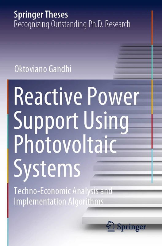 Reactive Power Support Using Photovoltaic Systems: Techno-Economic Analysis and Implementation Algorithms (Springer Theses)