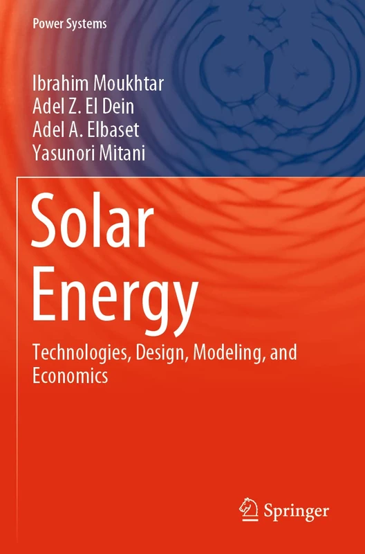 Springer Solar Energy: Technologies, Design, Modeling, Economics