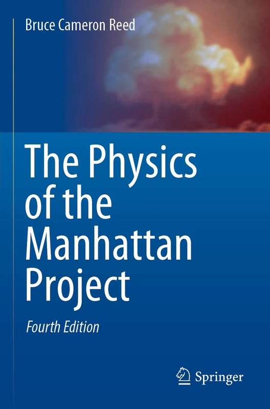 The Physics of the Manhattan Project