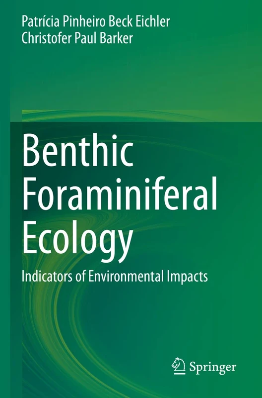 Benthic Foraminiferal Ecology: Indicators of Environmental Impacts