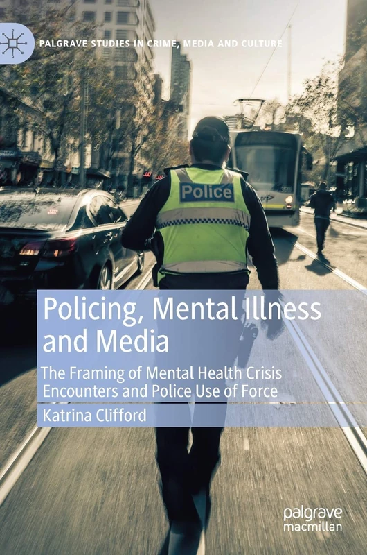 Policing, Mental Illness and Media - Palgrave Macmillan Book
