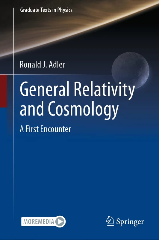 General Relativity and Cosmology: A First Encounter (Graduate Texts in Physics)