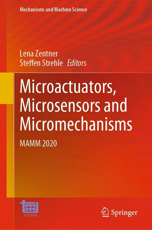 Microactuators, Microsensors and Micromechanisms: MAMM 2020: 96 (Mechanisms and Machine Science, 96)