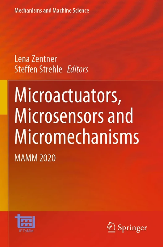 Microactuators, Microsensors and Micromechanisms: MAMM 2020: 96 (Mechanisms and Machine Science, 96)