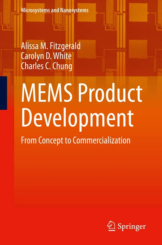 MEMS Product Development: From Concept to Commercialization (Microsystems and Nanosystems)