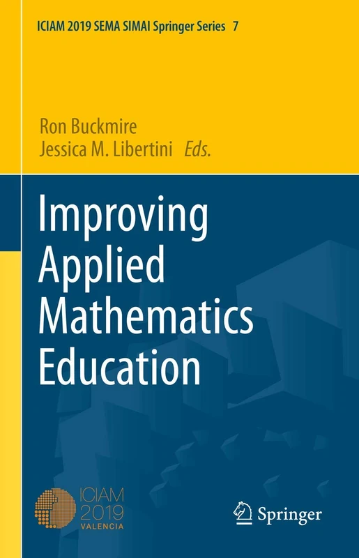 Improving Applied Mathematics Education: 7 (SEMA SIMAI Springer Series, 7)