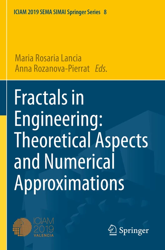Fractals in Engineering: Theoretical Aspects and Numerical Approximations: 8 (SEMA SIMAI Springer Series, 8)