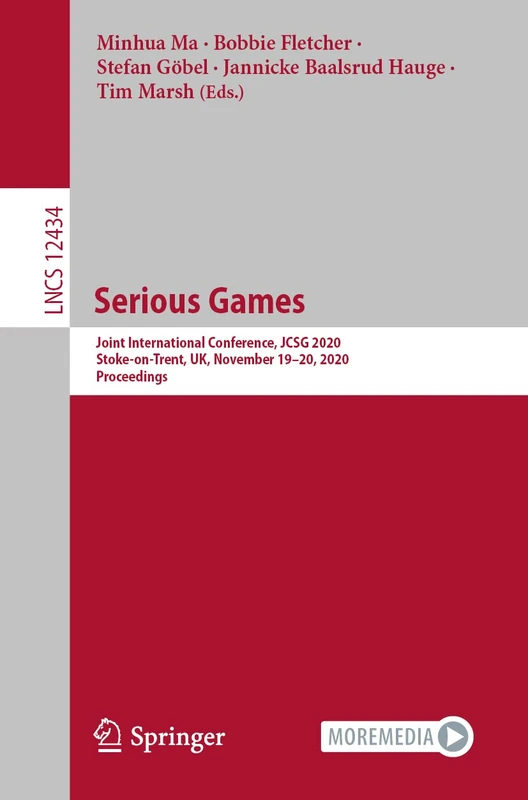 Serious Games: Joint International Conference, JCSG 2020, Stoke-on-Trent, UK, November 19–20, 2020, Proceedings: 12434 (Lecture Notes in Computer Science, 12434)