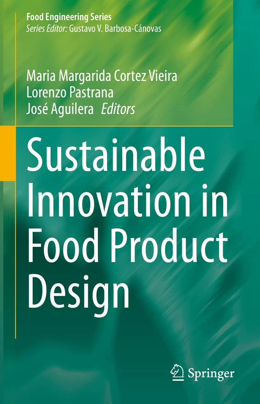 Sustainable Innovation in Food Product Design (Food Engineering Series)