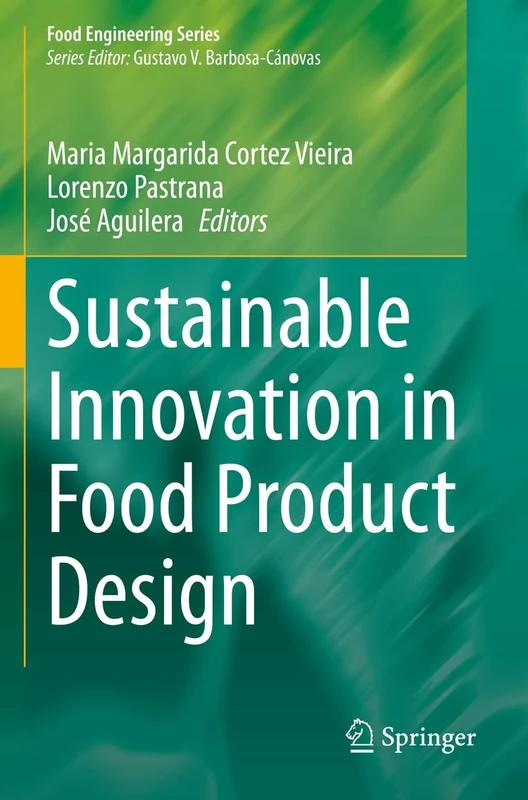 Sustainable Innovation in Food Product Design (Food Engineering Series)