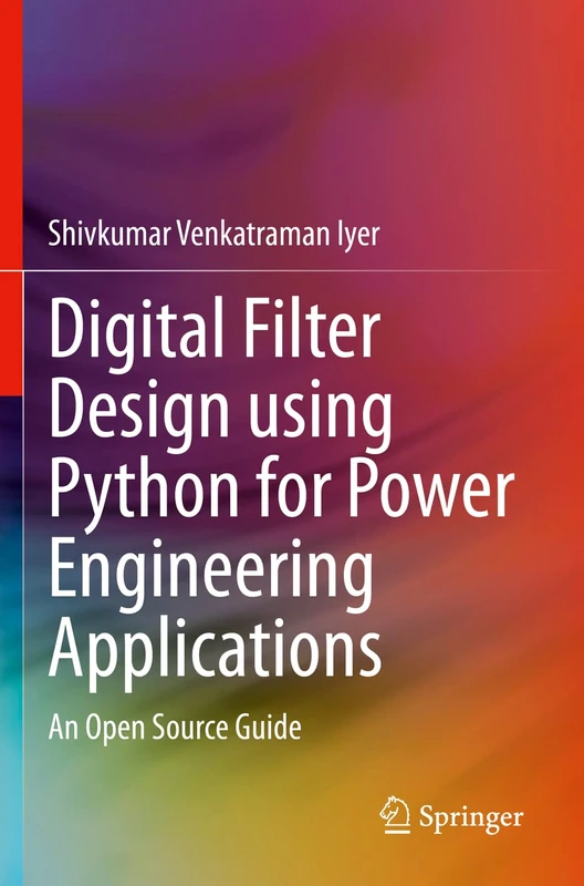 Digital Filter Design using Python for Power Engineering Applications: An Open Source Guide