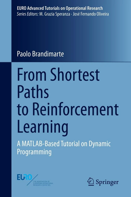 From Shortest Paths to Reinforcement Learning: A MATLAB-Based Tutorial on Dynamic Programming (EURO Advanced Tutorials on Operational Research)