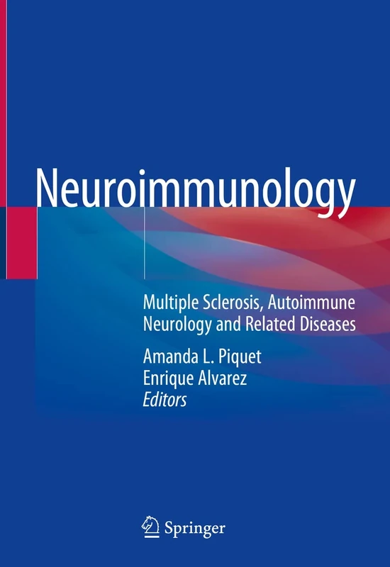 Neuroimmunology: Multiple Sclerosis, Autoimmune Neurology and Related Diseases
