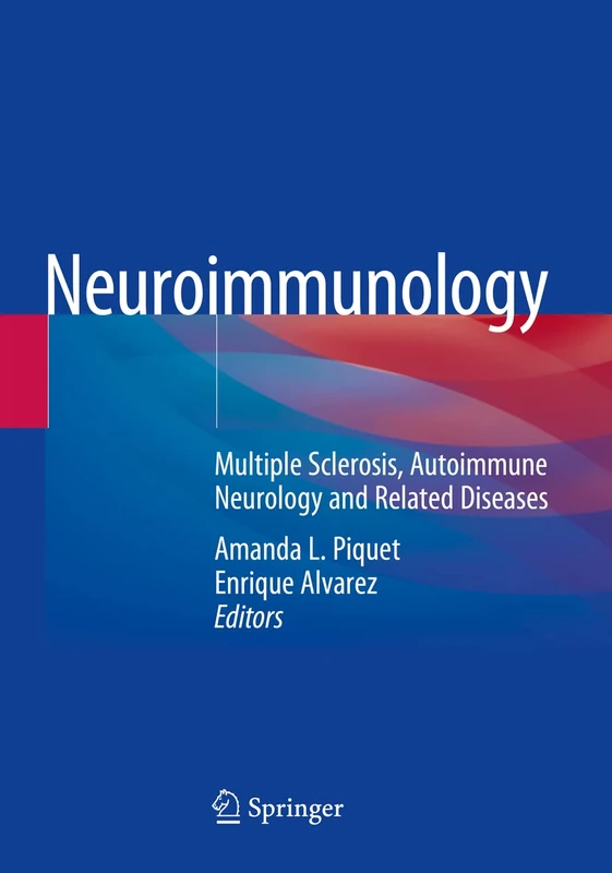 Neuroimmunology: Multiple Sclerosis, Autoimmune Neurology and Related Diseases