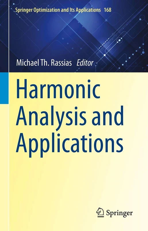 Harmonic Analysis and Applications: 168 (Springer Optimization and Its Applications, 168)