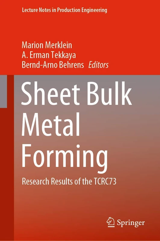 Sheet Bulk Metal Forming: Research Results of the TCRC73 (Lecture Notes in Production Engineering)