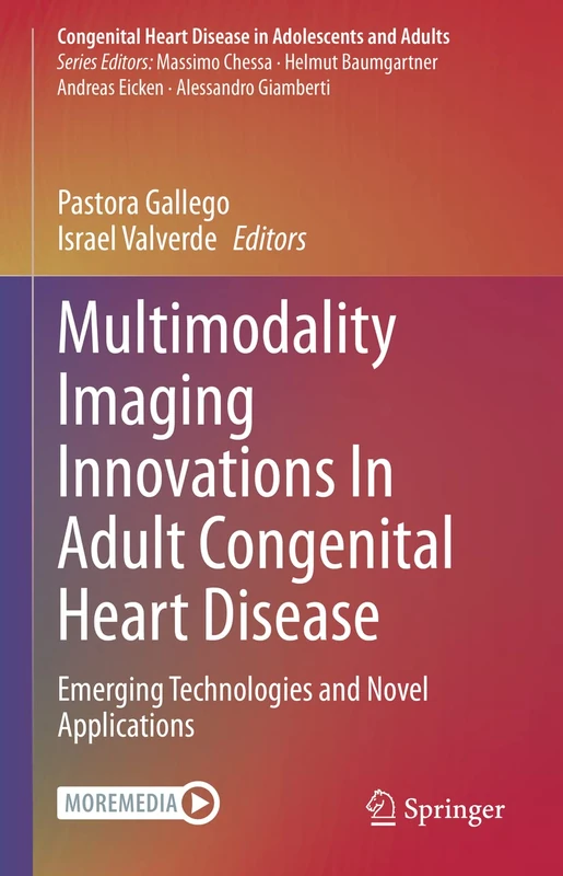 Multimodality Imaging Innovations In Adult Congenital Heart Disease: Emerging Technologies and Novel Applications (Congenital Heart Disease in Adolescents and Adults)