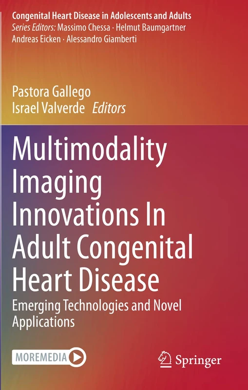 Multimodality Imaging Innovations In Adult Congenital Heart Disease: Emerging Technologies and Novel Applications (Congenital Heart Disease in Adolescents and Adults)