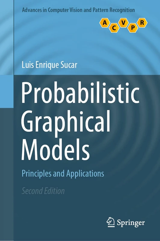 Probabilistic Graphical Models: Principles and Applications (Advances in Computer Vision and Pattern Recognition)
