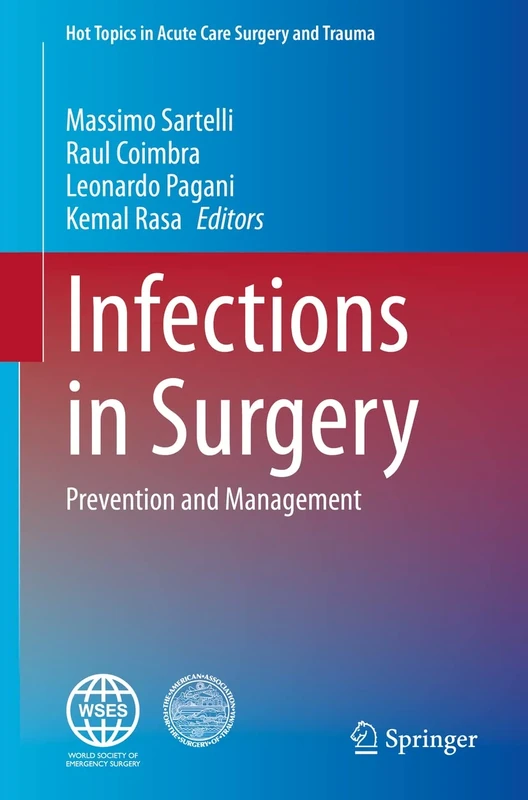 Infections in Surgery: Prevention and Management (Hot Topics in Acute Care Surgery and Trauma)