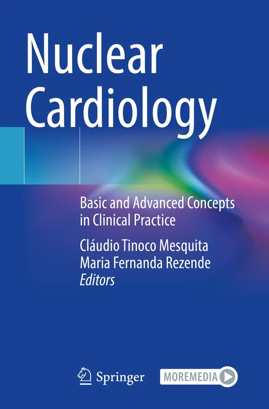 Nuclear Cardiology: Basic and Advanced Concepts in Clinical Practice