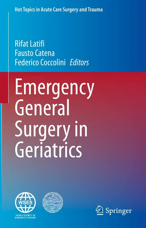 Emergency General Surgery in Geriatrics (Hot Topics in Acute Care Surgery and Trauma)