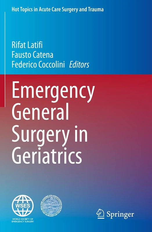 Emergency General Surgery in Geriatrics (Hot Topics in Acute Care Surgery and Trauma)