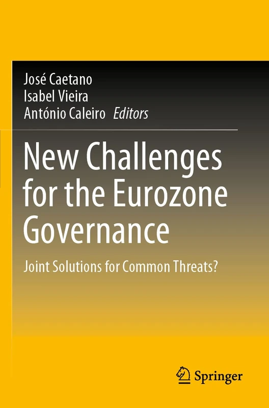 New Challenges for the Eurozone Governance: Joint Solutions for Common Threats?