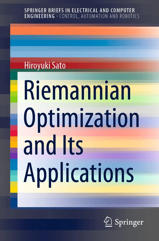 Riemannian Optimization and Its Applications (SpringerBriefs in Electrical and Computer Engineering)