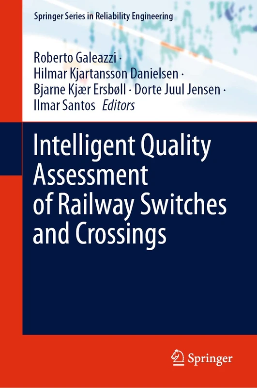 Intelligent Quality Assessment of Railway Switches and Crossings (Springer Series in Reliability Engineering)