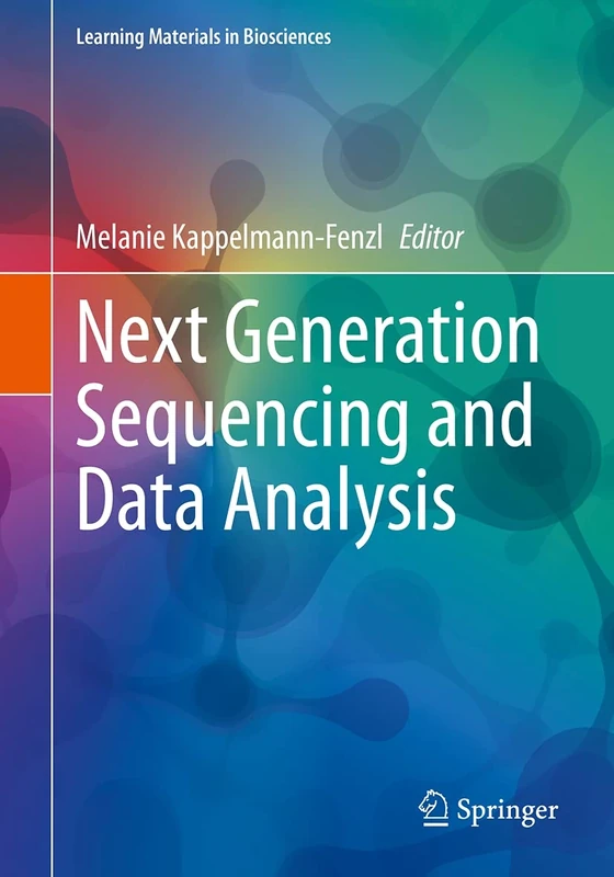 Next Generation Sequencing and Data Analysis (Learning Materials in Biosciences)